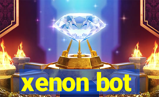 xenon bot